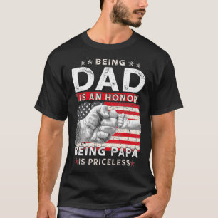 T-shirt Papa Is An Honor Being Papa Is Priceless Fath