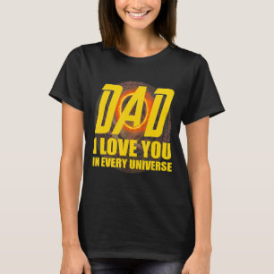 T-shirt Papa Je T'Aime Dans Chaque Univers Papa Pères Gra