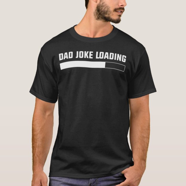 T-shirt Papa Joke Chargement de la Fête des pères (Devant)