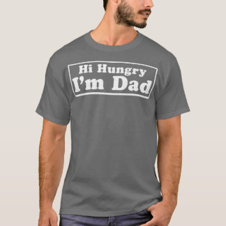 T-shirt Papa Joke Shirt Hi Hungry Im Papa Cadeau