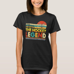 T-shirt Papa Le Mythe de l'homme Hockey Légende Fête des P