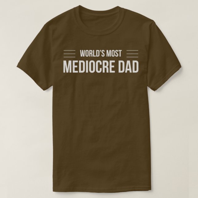 T-shirt Papa le plus médiocre du monde  (Design devant)