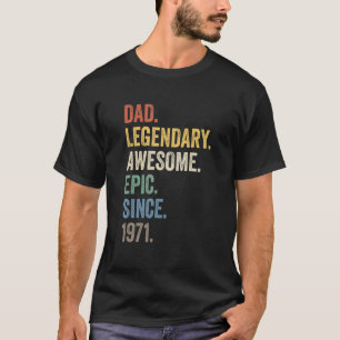 T-shirt Papa légendaire épopée incroyable depuis 1971 Birt