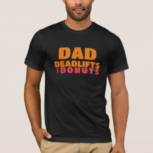 T-shirt Papa : Levés de mort et beignets
