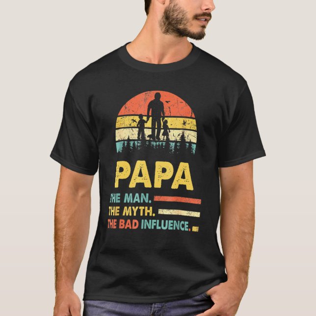 T-shirt Papa L'Homme Le Mythe La Mauvaise Influence Les Pè (Devant)