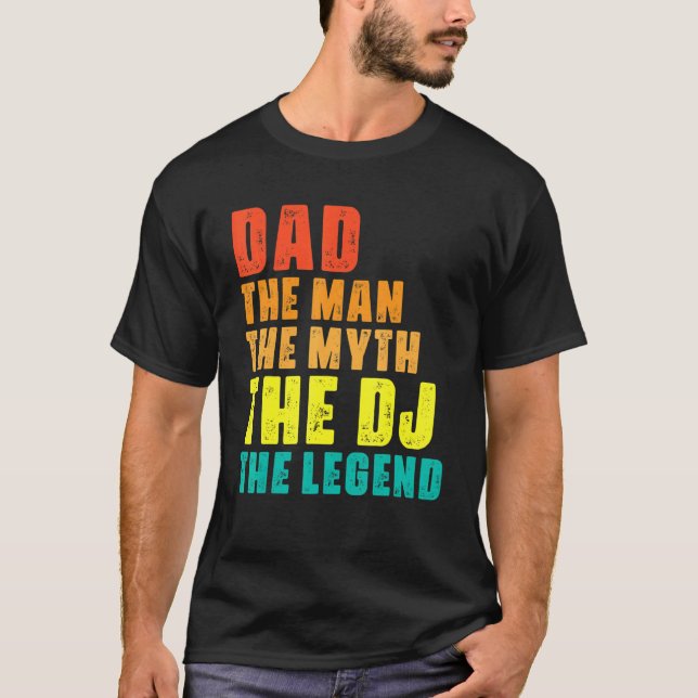 T-shirt Papa L'Homme Le Mythe Le Dj La Légende Musique Coo (Devant)