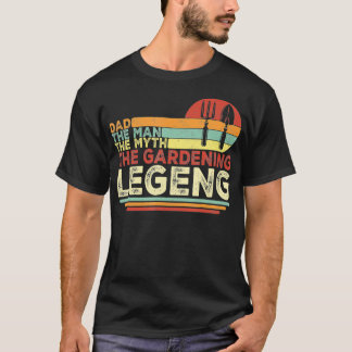 T-shirt Papa L'Homme Le Mythe Le Jardinage Légende Drôle G