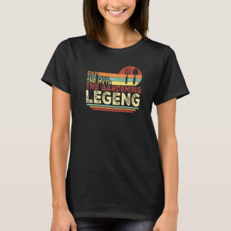 T-shirt Papa L'Homme Le Mythe Le Jardinage Légende Gardene