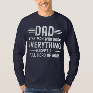 T-shirt Papa l'homme qui a tout sauf une tête pleine 