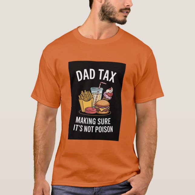 T-shirt "Papa, l'impôt s'assure que ce n'est pas du poison (Devant)