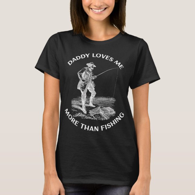 T-shirt papa m'aime plus que la pêche (Devant)