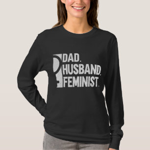 T-shirt Papa. Mari. Féministe. - Feminisme masculin Rig fé
