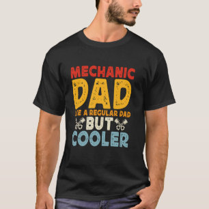T-shirt Papa Mécanicien Comme Un Papa Régulier Mais Plus C