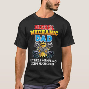 T-shirt Papa mécanicien diesel tout comme un normal sauf b