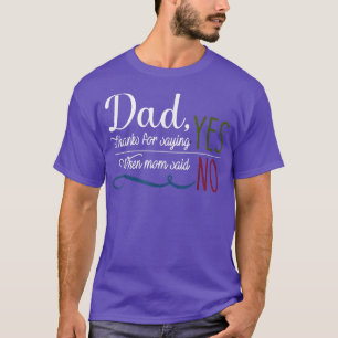 T-shirt Papa merci d'avoir dit oui quand maman a dit non