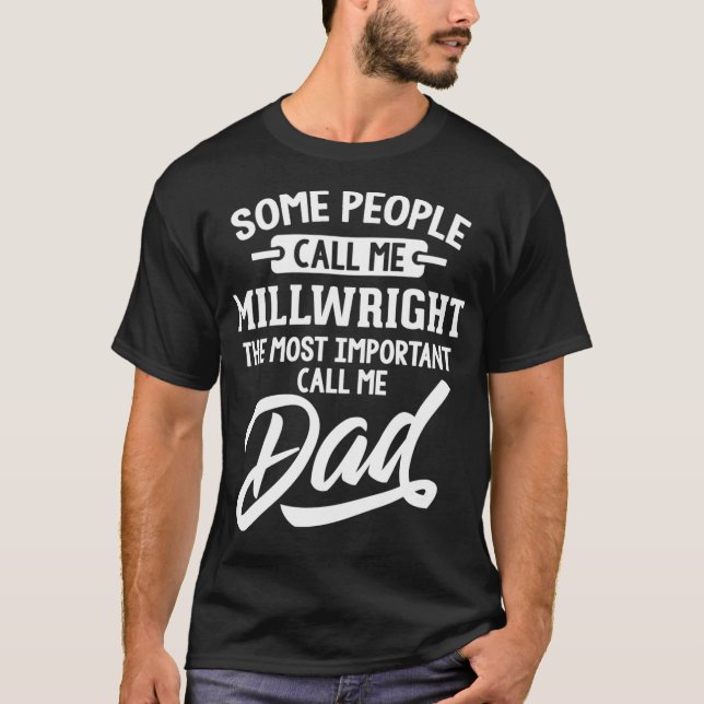 T-shirt Papa Millwright le plus important   Appelle-moi Pa (Devant)