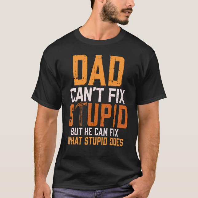 T-shirt Papa n'arrive pas à réparer un travailleur de menu (Devant)