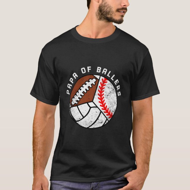 T-shirt Papa Of Ballers Baseball Volleyball Football Papa (Devant)