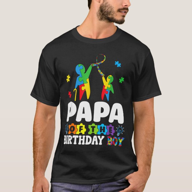 T-shirt Papa Of The Birthday Boy Autism Awareness Support  (Devant)