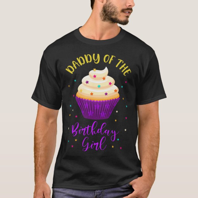 T-shirt Papa of the Birthday Girl Cupcake Sweet B Day Fam (Devant)
