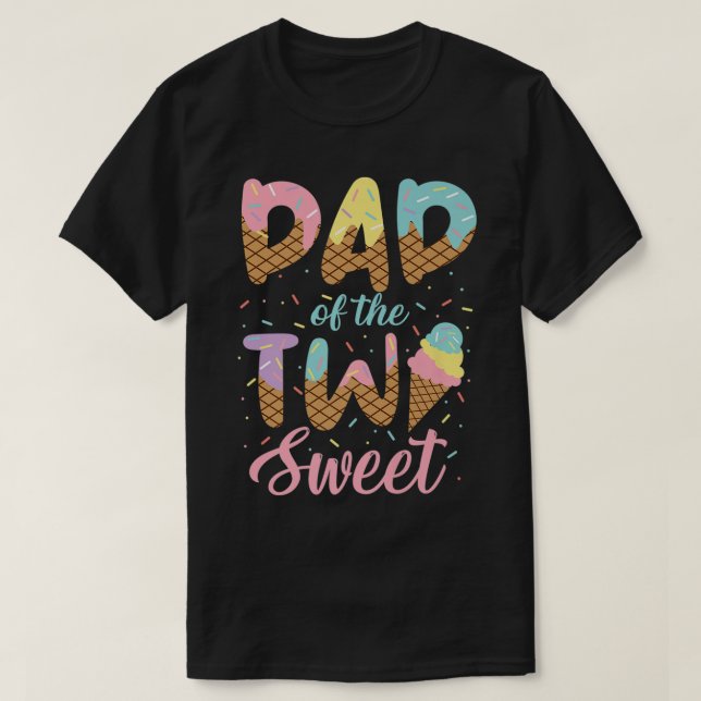T-shirt Papa of the Two Sweet Birthday Girl Ice Cream Love (Design devant)