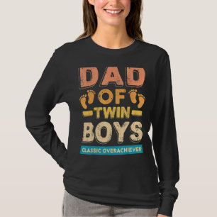 T-shirt Papa Of Twin Boys Classic Overachiever Twin Dad Fa