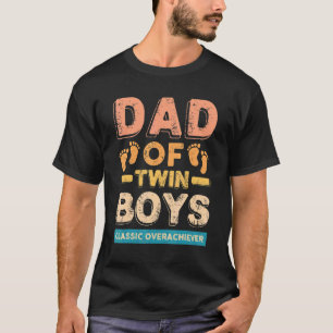 T-shirt Papa Of Twin Boys Classic Overachiever Twin Dad Fa
