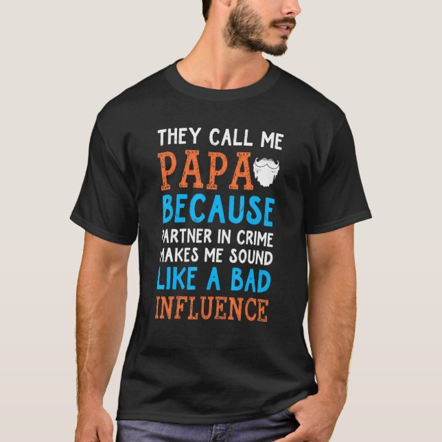 T-shirt Papa On M'Appelle Papa Parce Qu'On Est Partenaire  (Devant)
