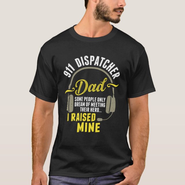 T-shirt Papa opérateur 911 Dispatch Operator 911 Opératric (Devant)