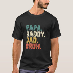 T-shirt Papa Papa Papa Papa Bruh Fête des pères Vintage Ca
