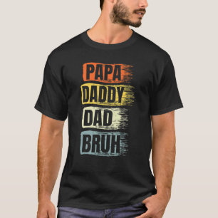 T-shirt Papa Papa Papa Papa Bruh Père Day Meilleur Papa Ev