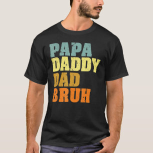T-shirt Papa Papa Papa Papa Bruh Qui Aime Du Fils Garçons