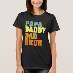 T-shirt Papa Papa Papa Papa Bruh Qui Aime Du Fils Garçons