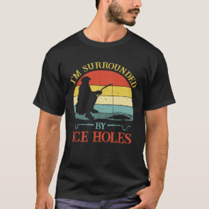T-shirt Papa Pêcheur Je Suis Entouré De Trous De Glace Vi