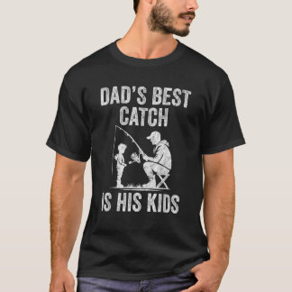 T-shirt Papa Pêcheur Pêche papa's Best Catch Is His Kids