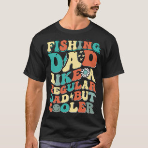 T-shirt Papa Pêcheur, Tout Comme Les Autres Mais Vraiment