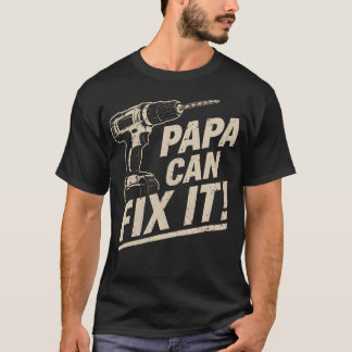 T-shirt Papa Peut Réparer Cadeau Drôle et Habile pour la F