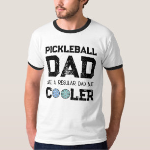 T-SHIRT PAPA PICKLEBALL COMME UN PÈRE NORMAL MAIS PLUS COO