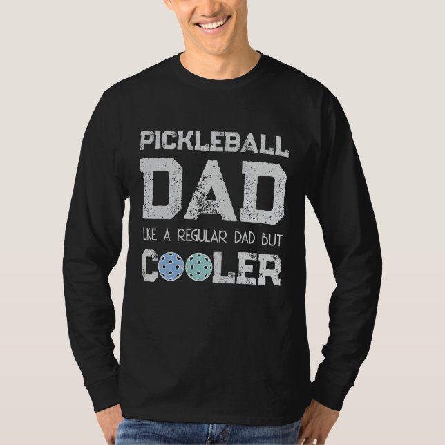 T-SHIRT PAPA PICKLEBALL COMME UN PÈRE NORMAL MAIS PLUS COO (Devant)