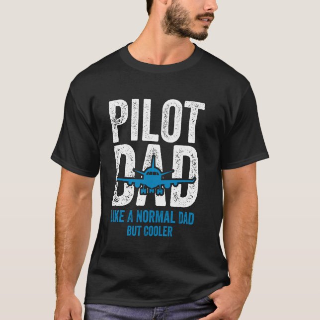 T-shirt Papa pilote comme un papa normal mais plus cool (Devant)