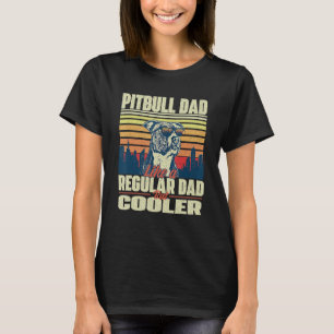 T-shirt Papa Pitbull Branché Comme Un Papa Normal Mais Plu
