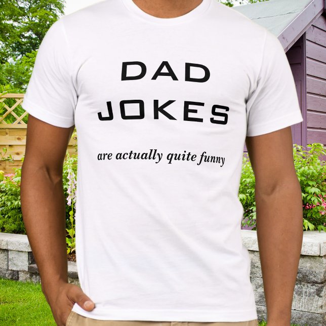 T-shirt Papa plaisante Funny Fête des pères Humour (A novelty t-shirt for Father's Day, with humorous caption, 'Dad jokes are actually quite funny')