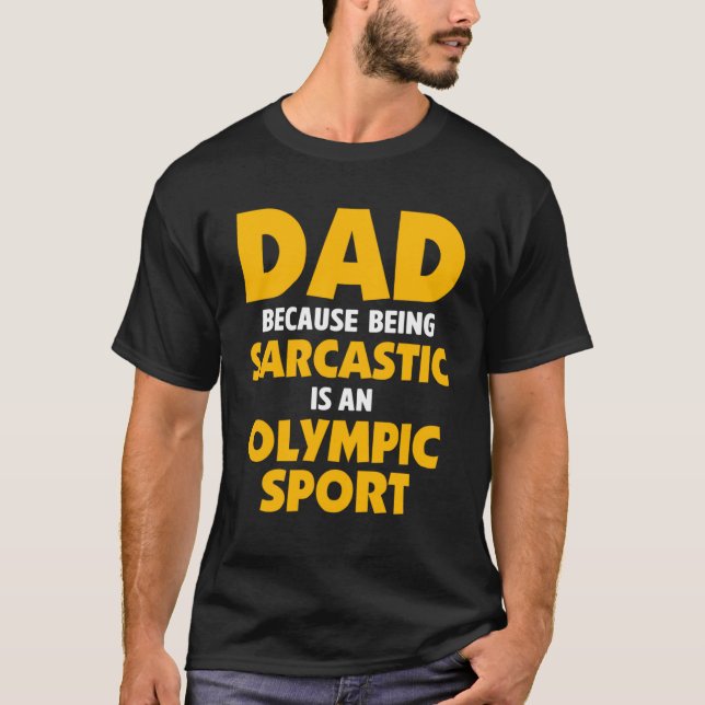 T-shirt Papa plaisante Sarcasme Citations Sport Olympique  (Devant)