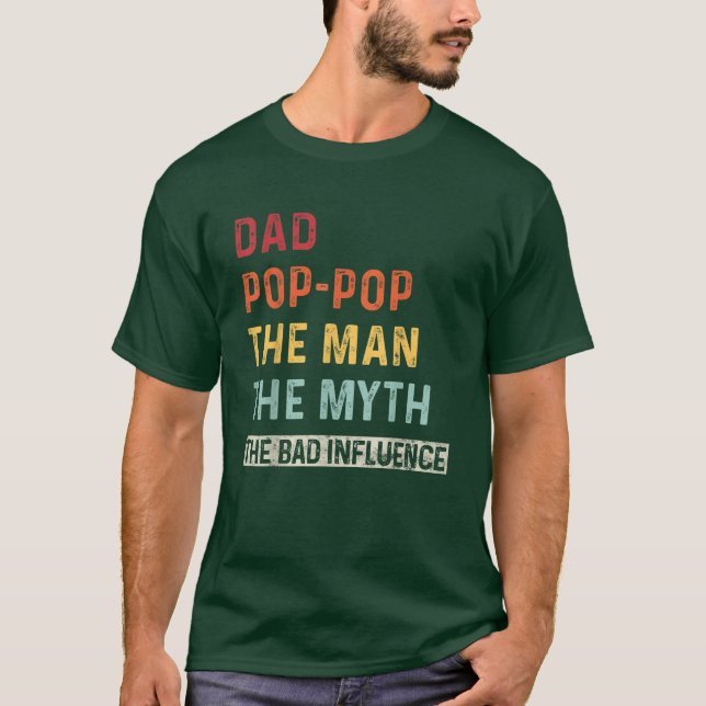 T-shirt Papa Pop-Pop L'Homme Le Mythe La Mauvaise Influenc (Devant)