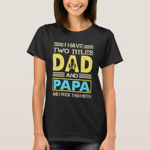 T-shirt Papa Pour Hommes J'Ai Deux Titres Papa Et Papa