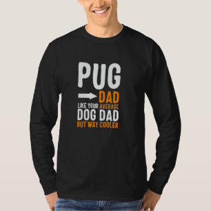 T-shirt Papa Pug comme votre papa chien moyen mais plus co