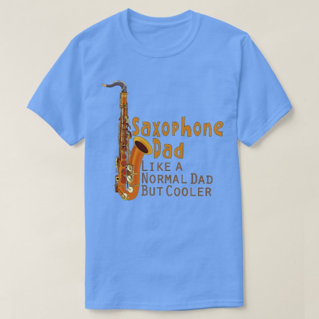 T-shirt Papa saxophone comme papa normal mais Glacière (Design devant)