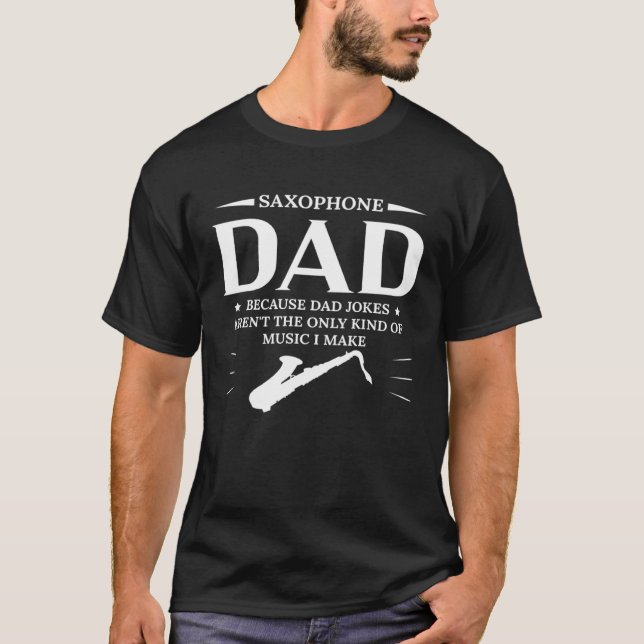 T-shirt Papa Saxophone Parce Que Papa Blague Arent Le Seul (Devant)