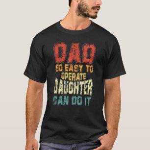 T-shirt Papa Si Facile À Exploiter Une Fille Peut Le Faire