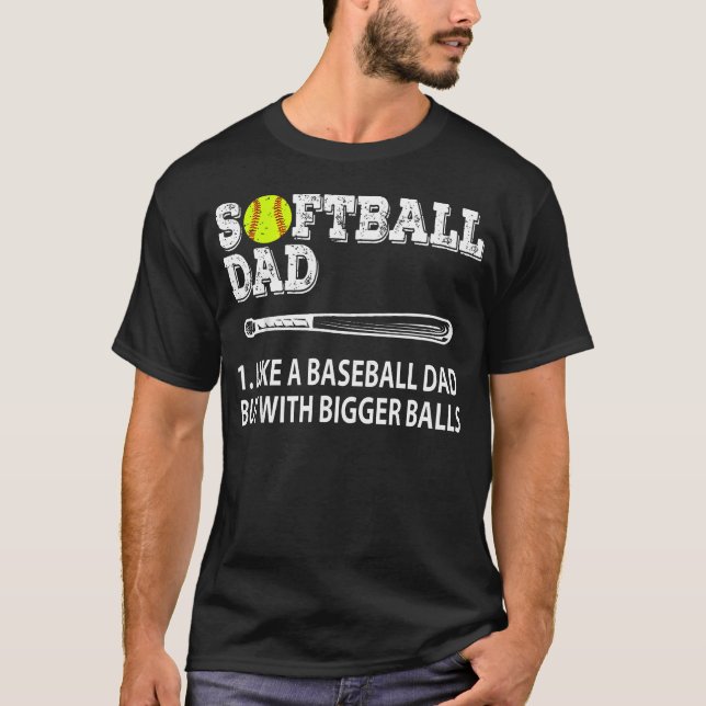 T-shirt Papa Softball Comme Le Baseball Mais Avec De Plus  (Devant)